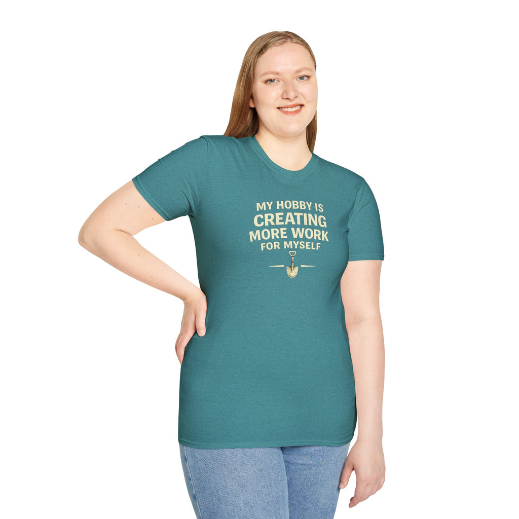 Funny Entrepreneur T-Shirt — “My Hobby Is Creating More Work For Myself” Motivational Tee
