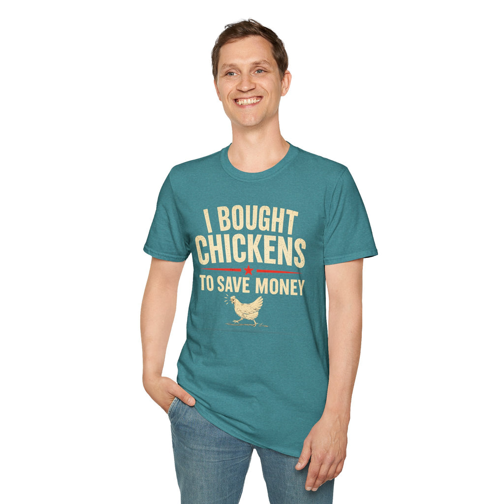 I Bought Chickens to Save Money T-Shirt | Funny Chicken Farm Tee