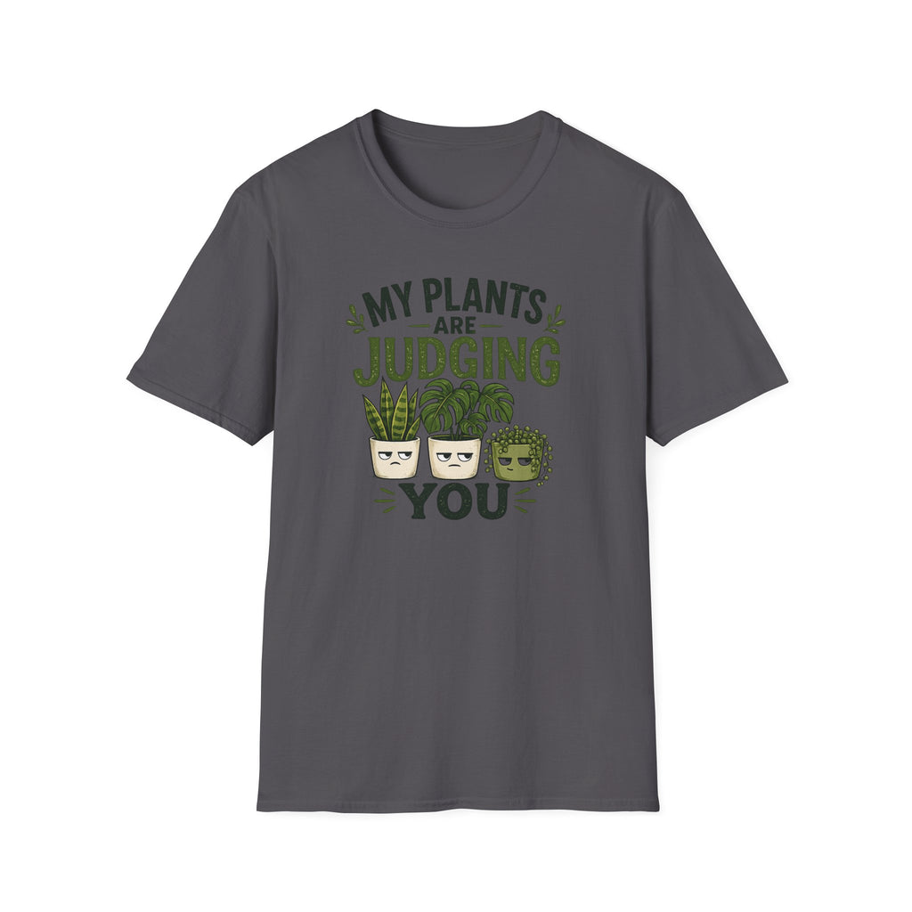 T-Shirt — “My Plants Are Judging You” Plant Lover Graphic Tee