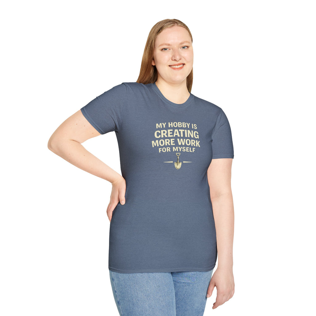 Funny Entrepreneur T-Shirt — “My Hobby Is Creating More Work For Myself” Motivational Tee