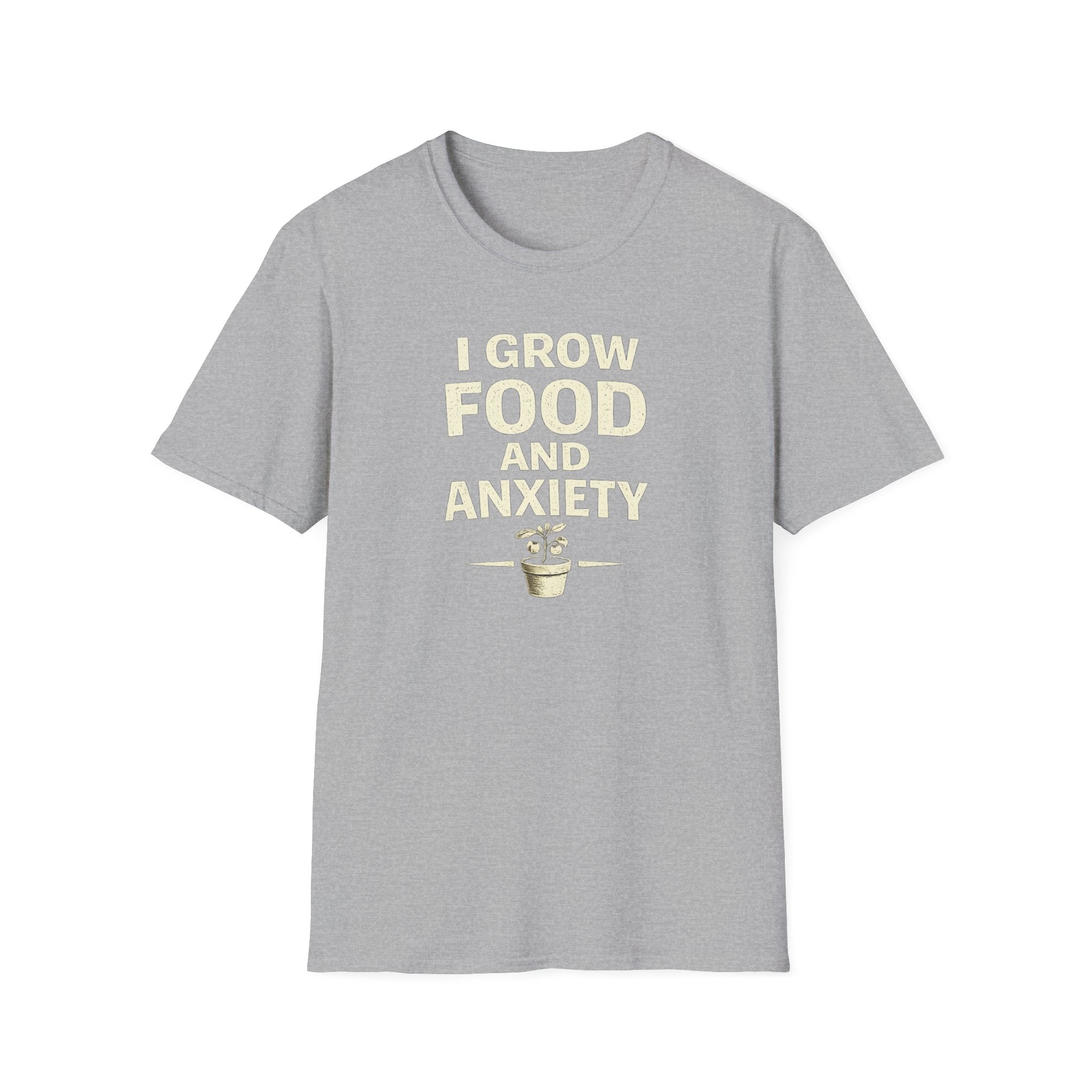 I Grow Food And Anxiety T-Shirt — Funny Gardener Plant Mom Tee