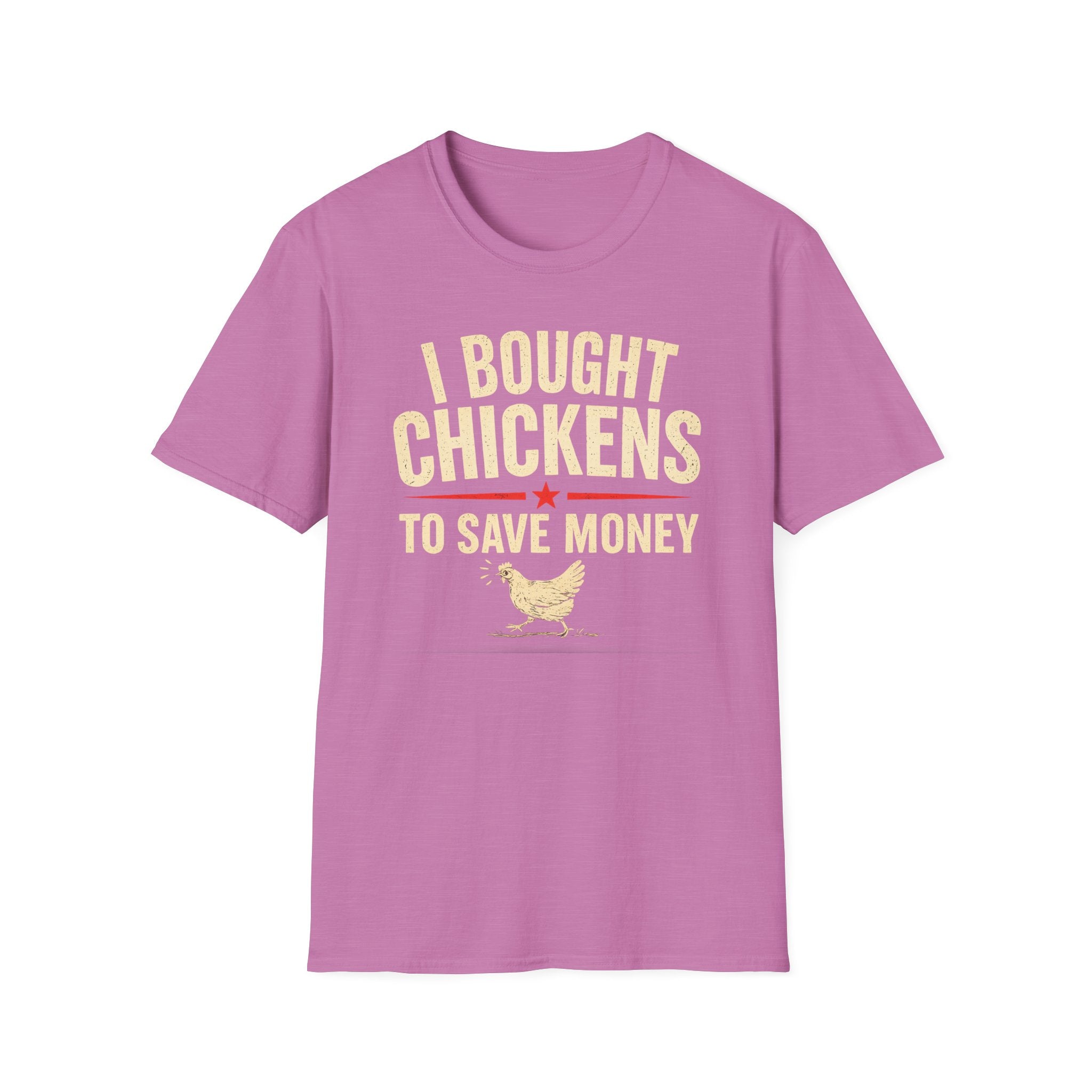 I Bought Chickens to Save Money T-Shirt | Funny Chicken Farm Tee