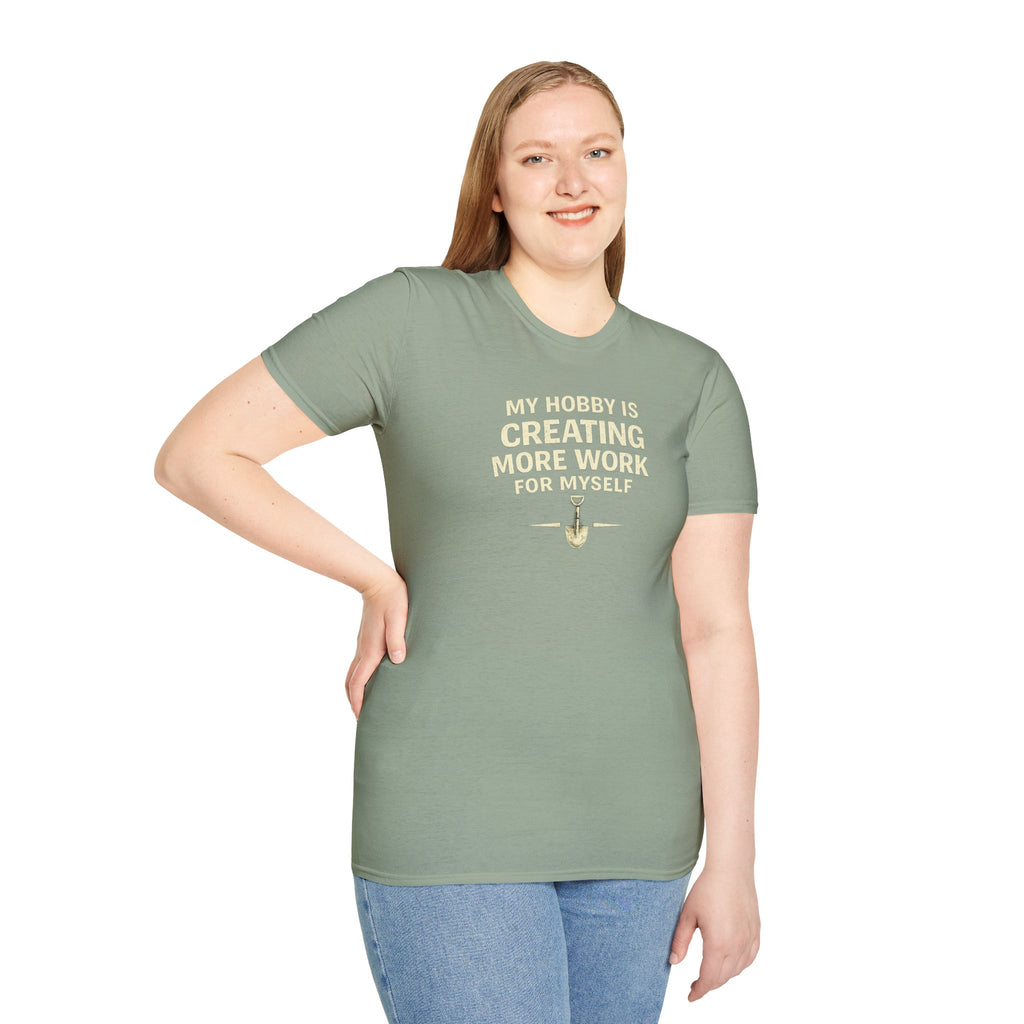 Funny Entrepreneur T-Shirt — “My Hobby Is Creating More Work For Myself” Motivational Tee