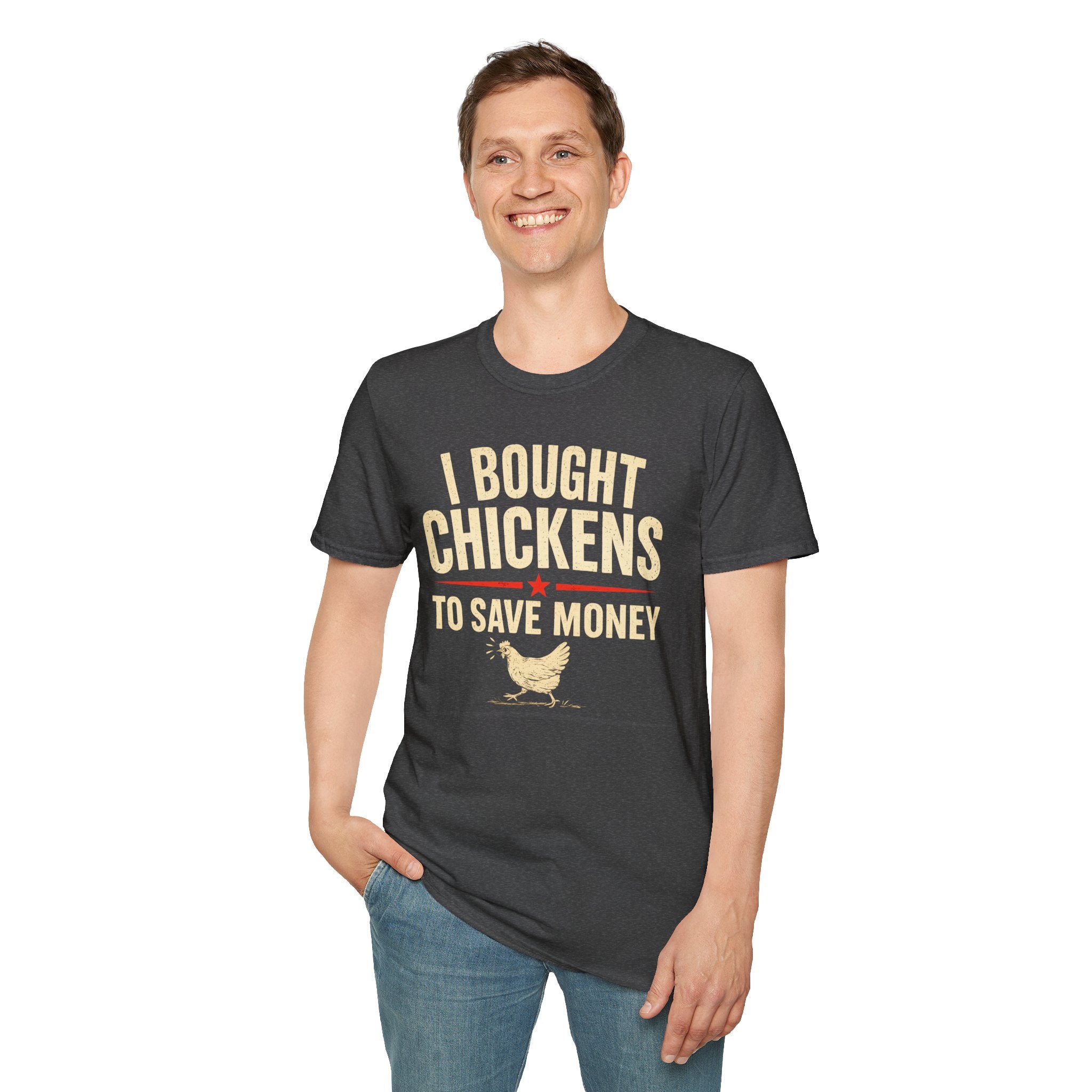 I Bought Chickens to Save Money T-Shirt | Funny Chicken Farm Tee