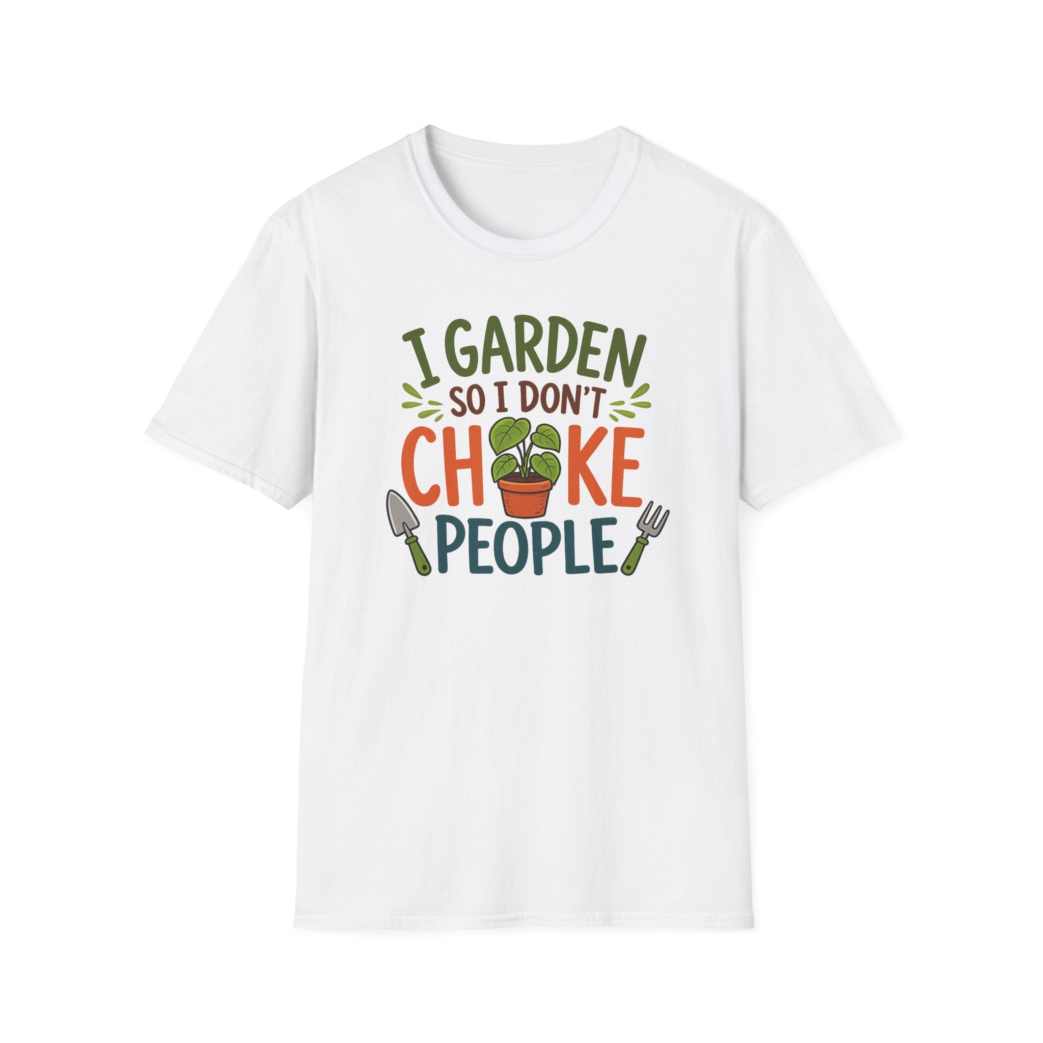 Gardening T-Shirt — "I Garden So I Don’t Choke People" Funny Plant Lover Tee