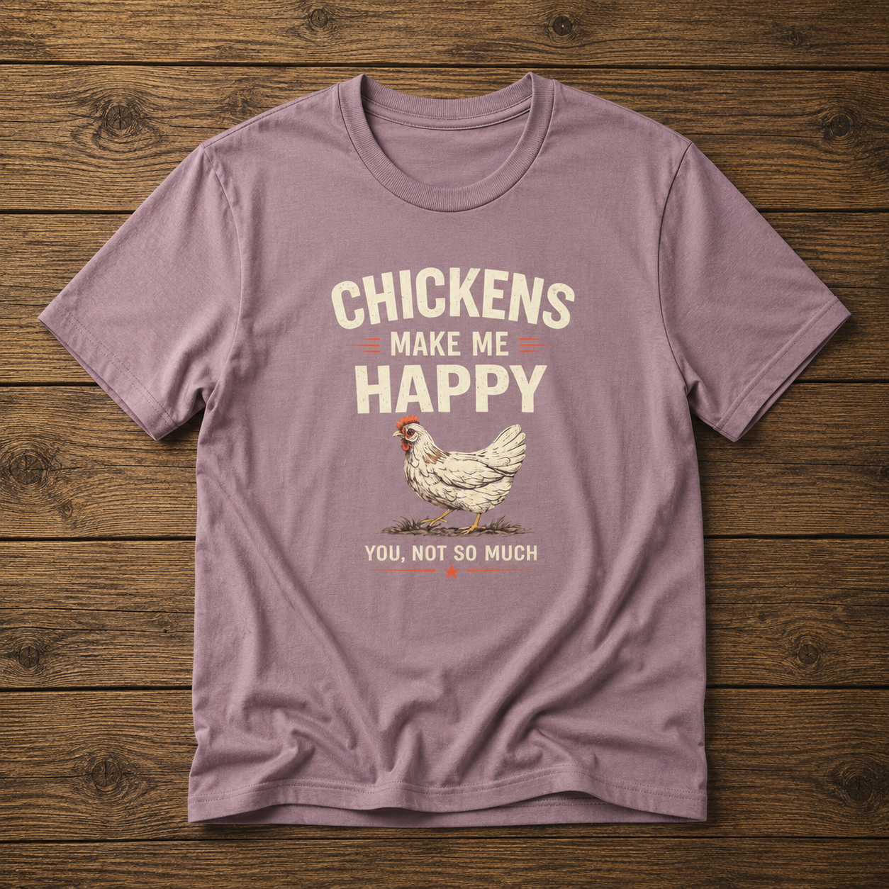 Chickens Make Me Happy T‑Shirt — Funny Chicken Lover Farm Animal Tee