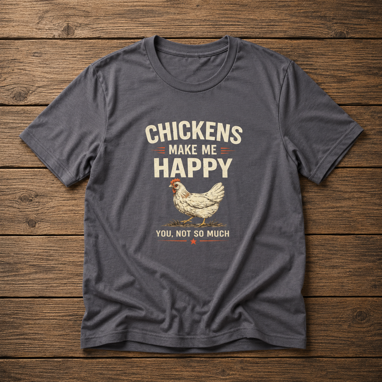 Chickens Make Me Happy T‑Shirt — Funny Chicken Lover Farm Animal Tee