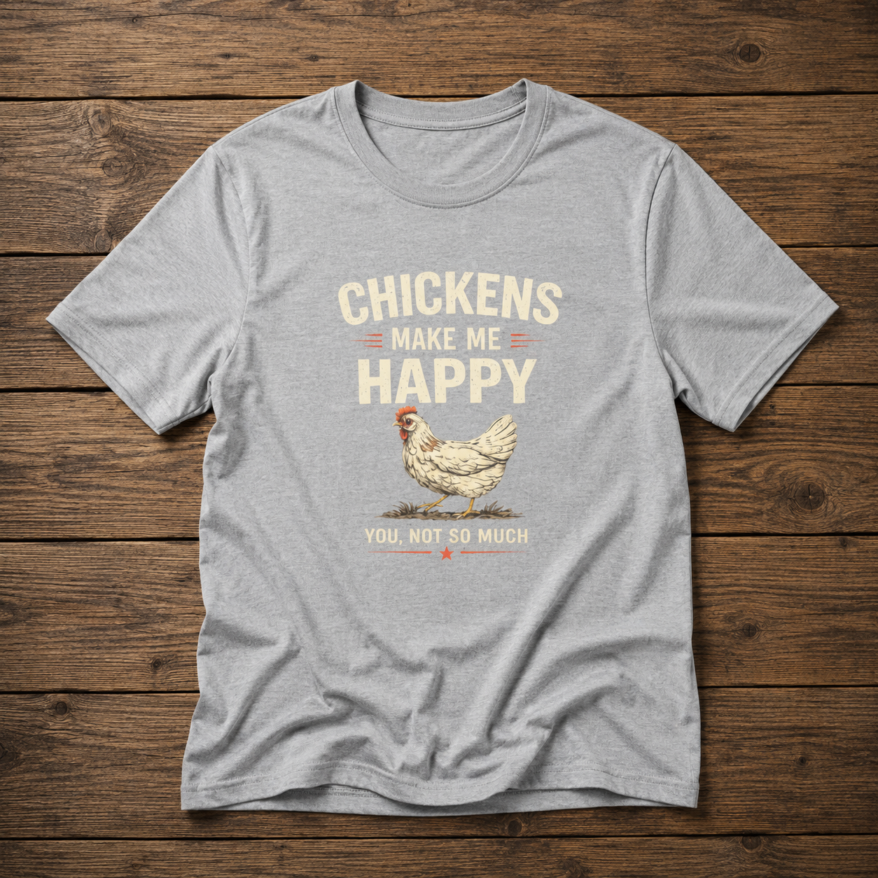 Chickens Make Me Happy T‑Shirt — Funny Chicken Lover Farm Animal Tee