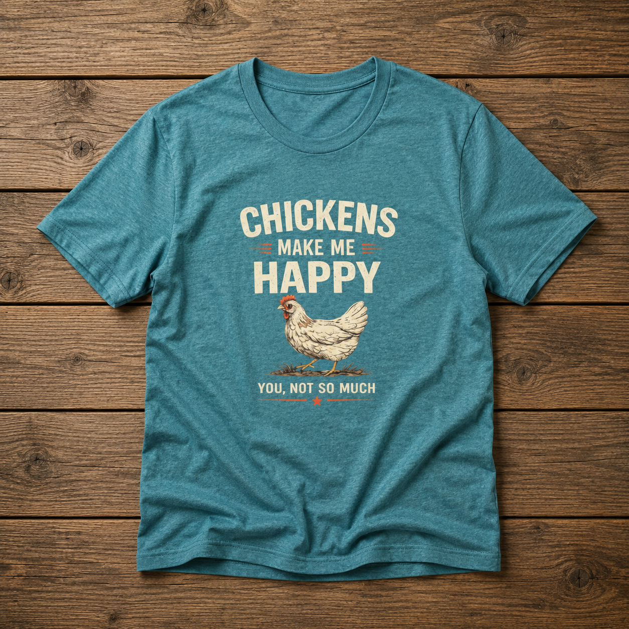 Chickens Make Me Happy T‑Shirt — Funny Chicken Lover Farm Animal Tee