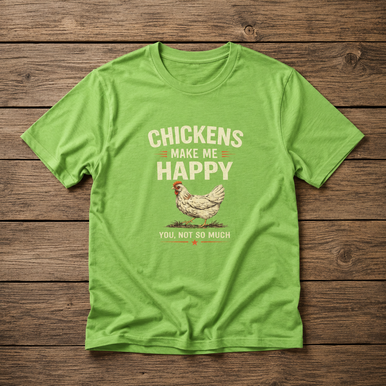 Chickens Make Me Happy T‑Shirt — Funny Chicken Lover Farm Animal Tee