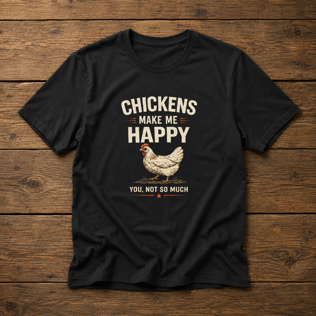 Chickens Make Me Happy T‑Shirt — Funny Chicken Lover Farm Animal Tee