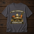 The Compost Committee T‑Shirt – Funny Gardening Veggie Compost Shirt