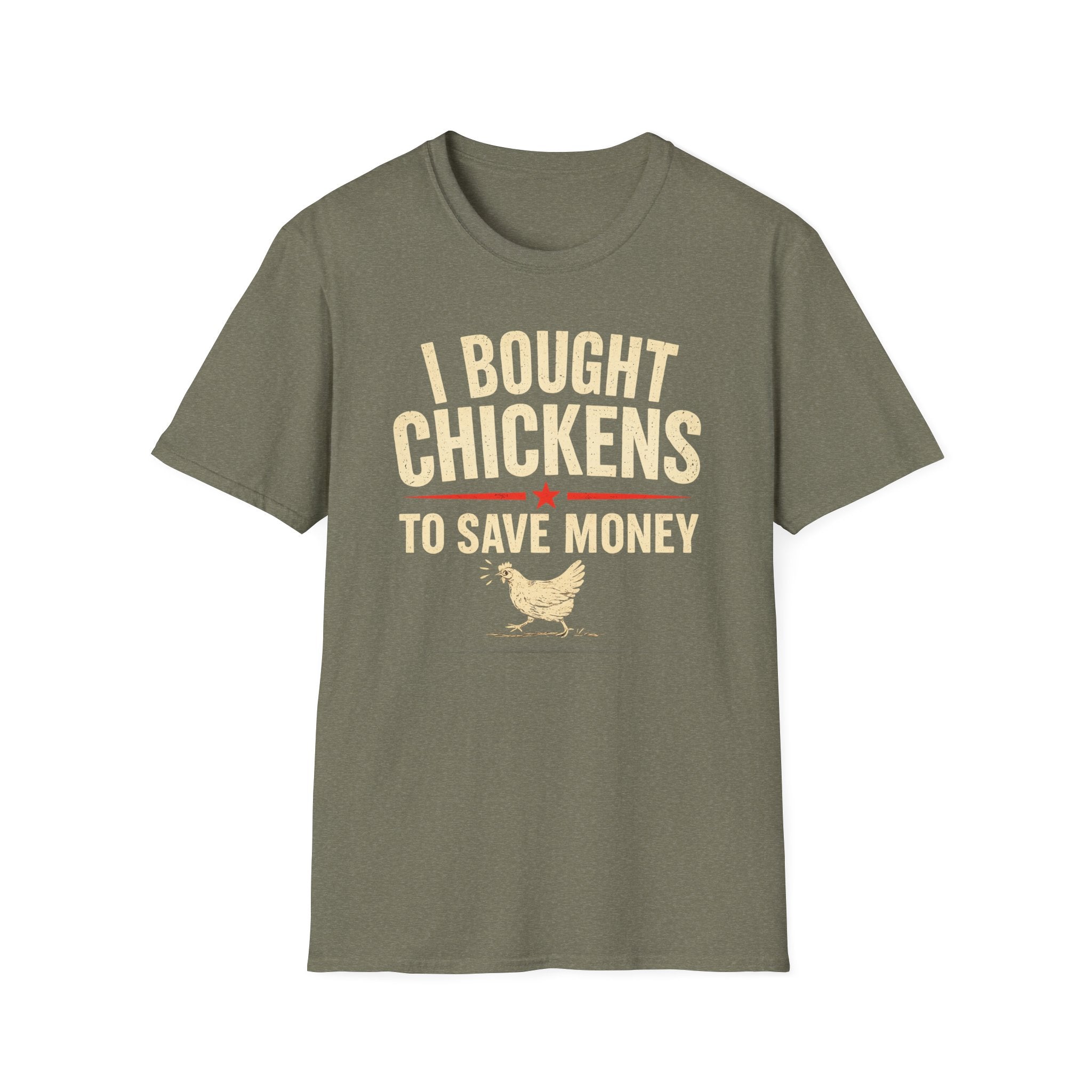 I Bought Chickens to Save Money T-Shirt | Funny Chicken Farm Tee