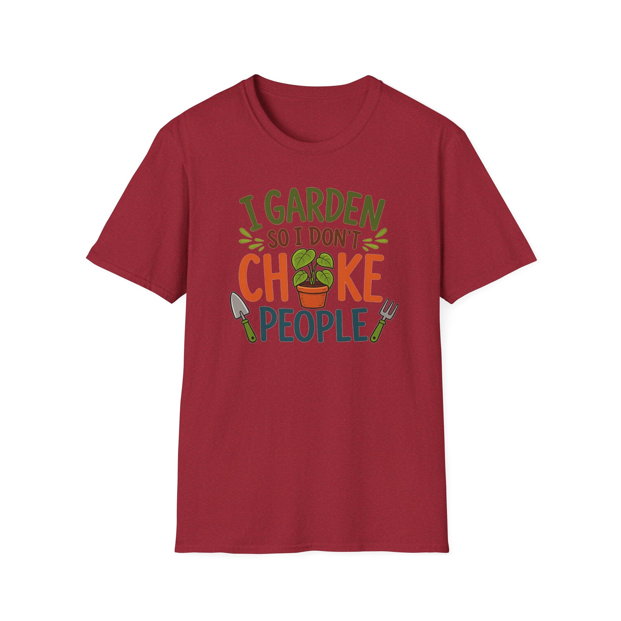 Gardening T-Shirt — "I Garden So I Don’t Choke People" Funny Plant Lover Tee