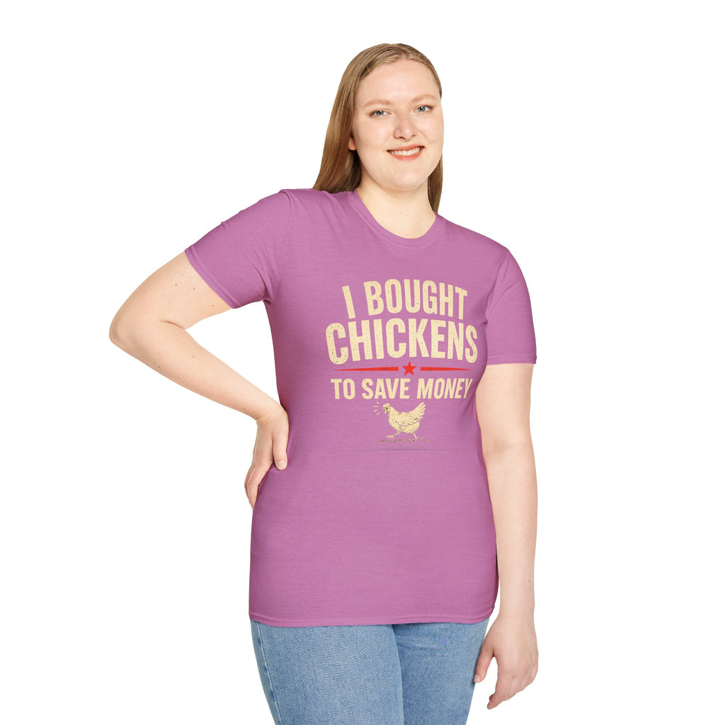 I Bought Chickens to Save Money T-Shirt | Funny Chicken Farm Tee