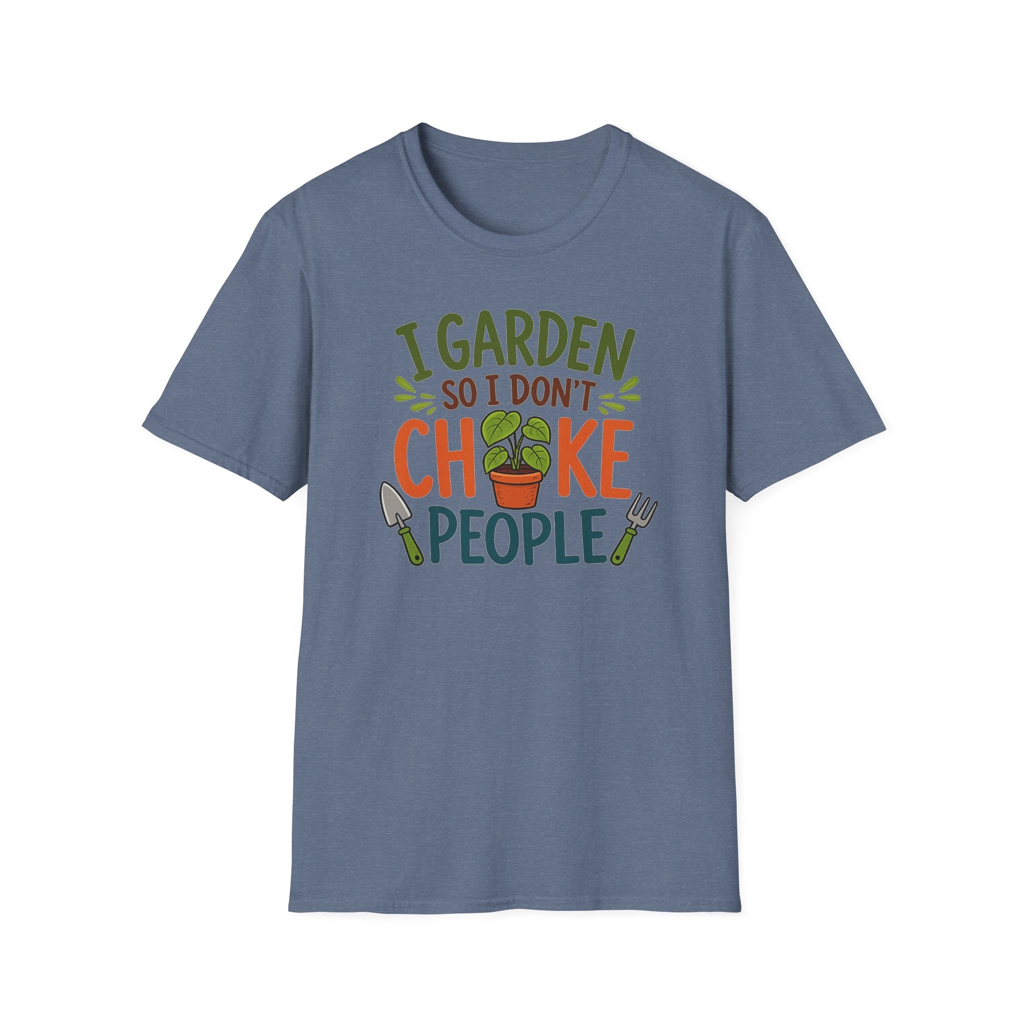 Gardening T-Shirt — "I Garden So I Don’t Choke People" Funny Plant Lover Tee