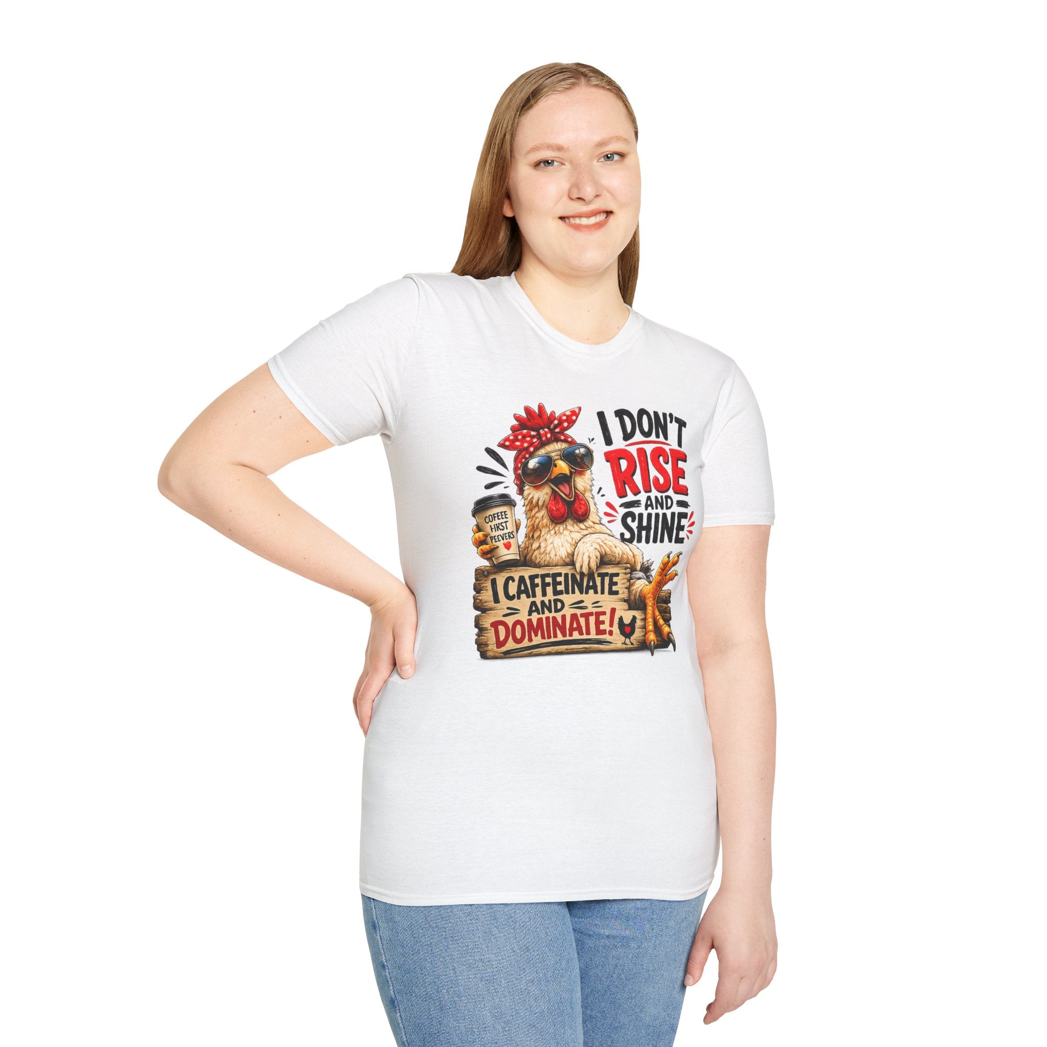 I Don't Rise and Shine Chicken T-Shirt — I Caffeinate and Dominate Funny Graphic Tee