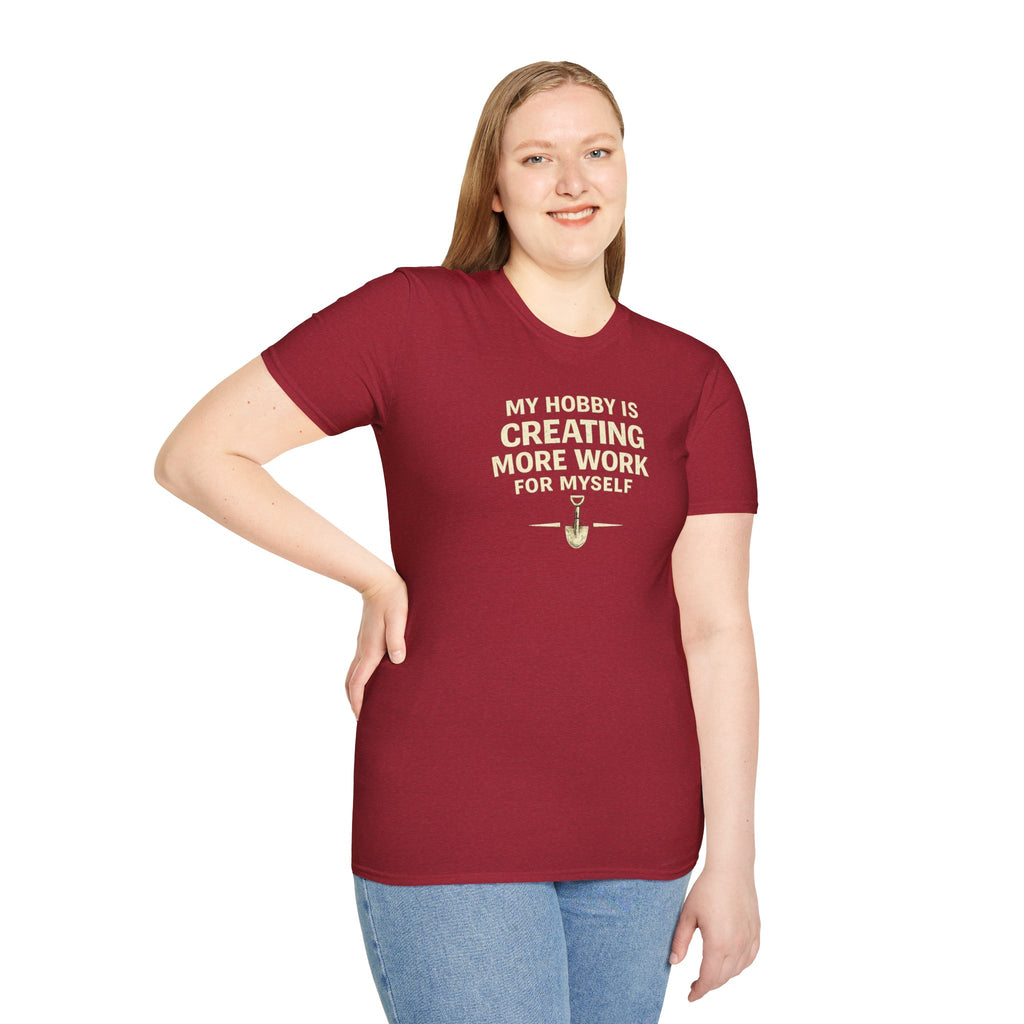 Funny Entrepreneur T-Shirt — “My Hobby Is Creating More Work For Myself” Motivational Tee
