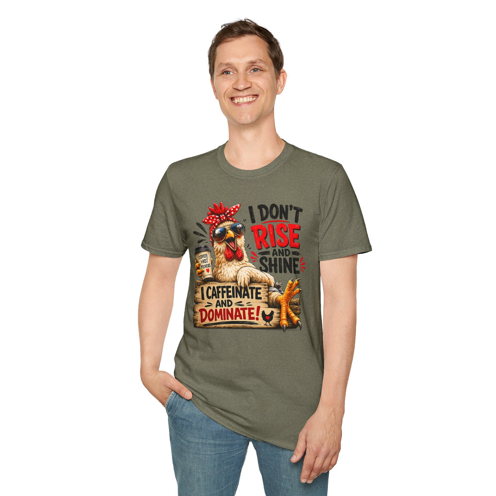 I Don't Rise and Shine Chicken T-Shirt — I Caffeinate and Dominate Funny Graphic Tee