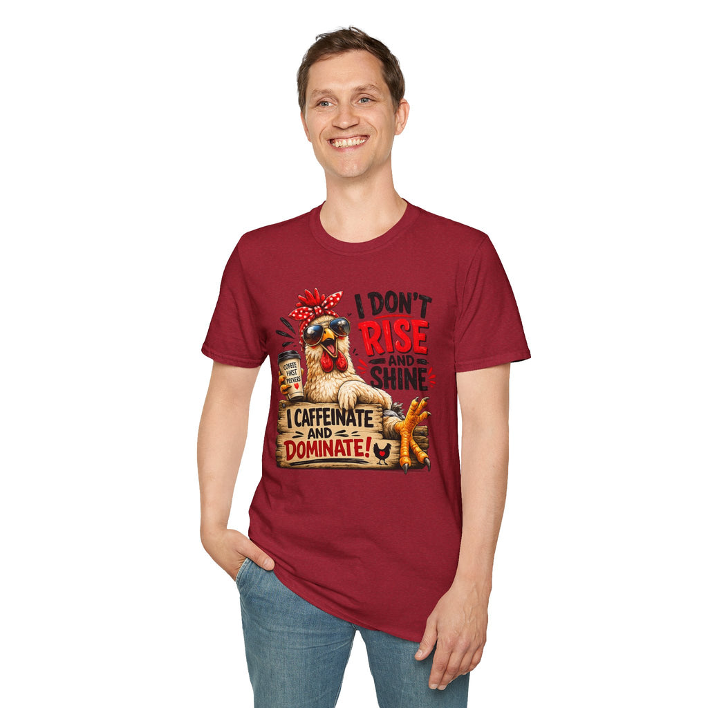 I Don't Rise and Shine Chicken T-Shirt — I Caffeinate and Dominate Funny Graphic Tee