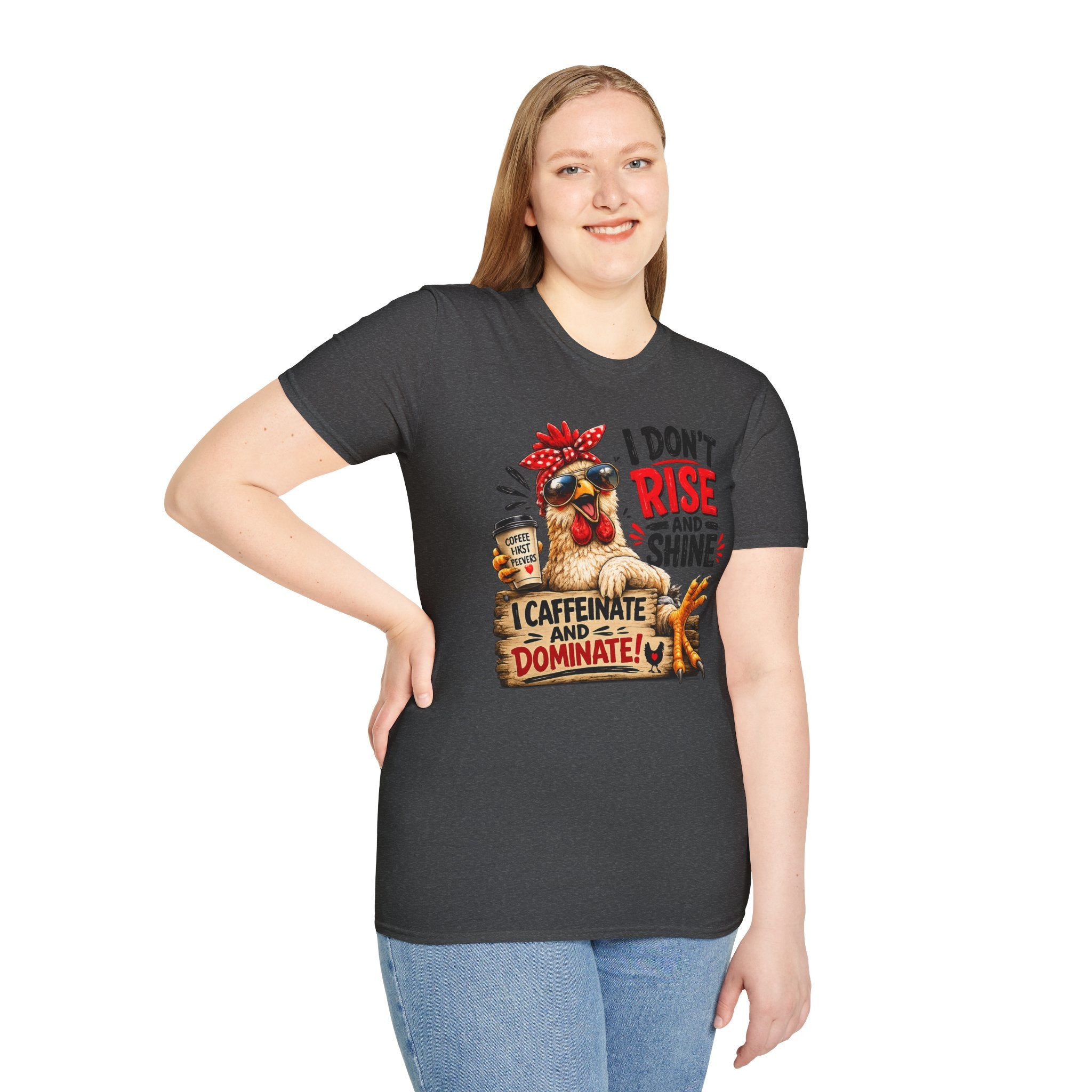 I Don't Rise and Shine Chicken T-Shirt — I Caffeinate and Dominate Funny Graphic Tee