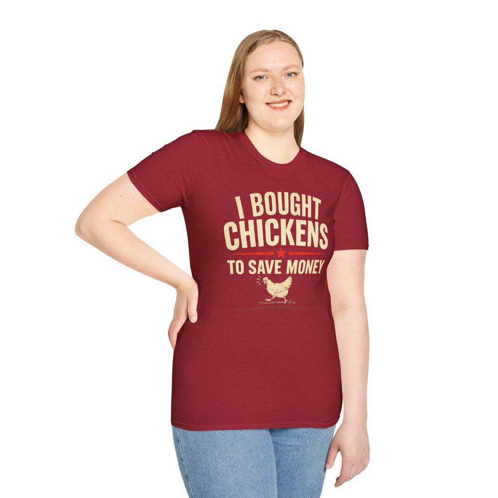I Bought Chickens to Save Money T-Shirt | Funny Chicken Farm Tee