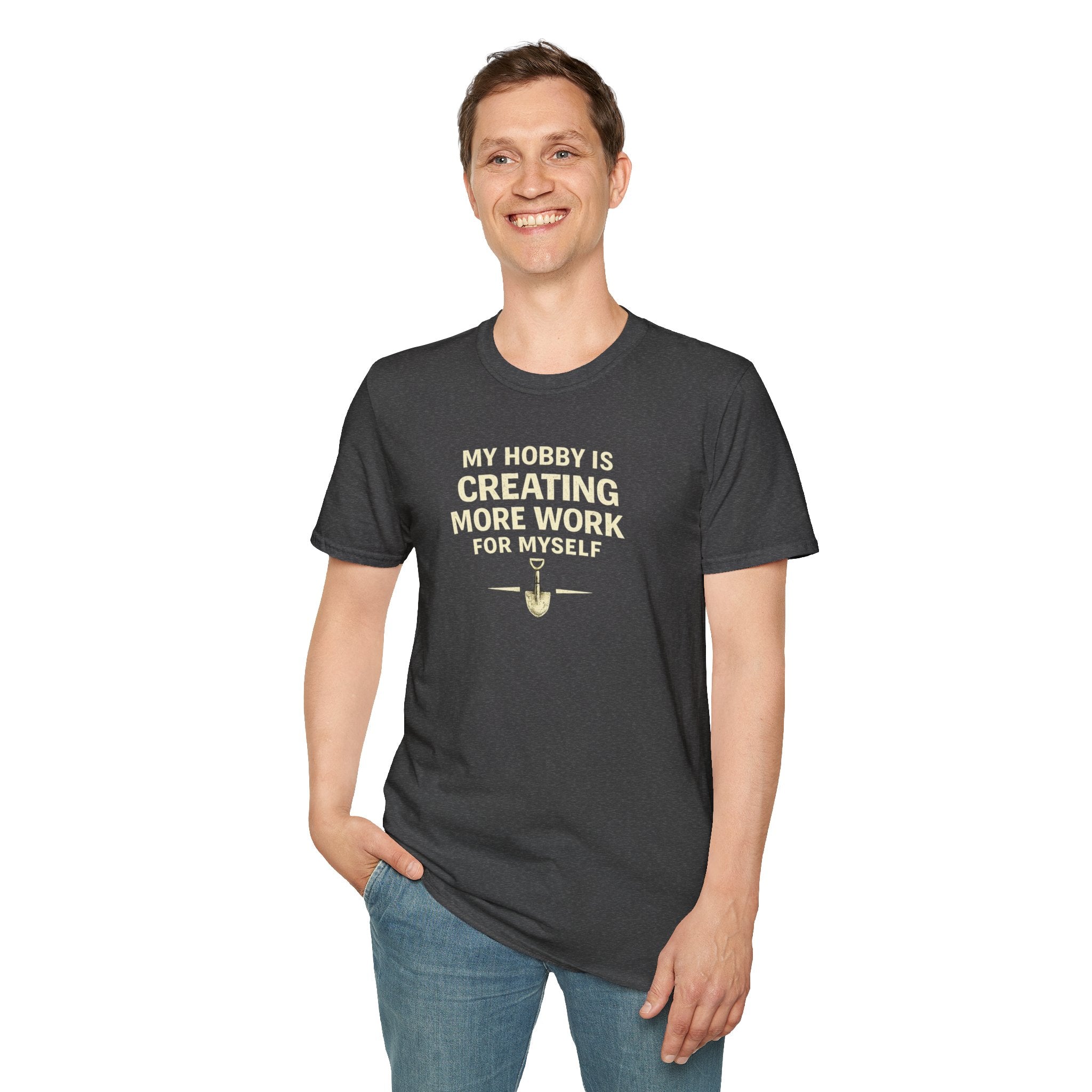 Funny Entrepreneur T-Shirt — “My Hobby Is Creating More Work For Myself” Motivational Tee