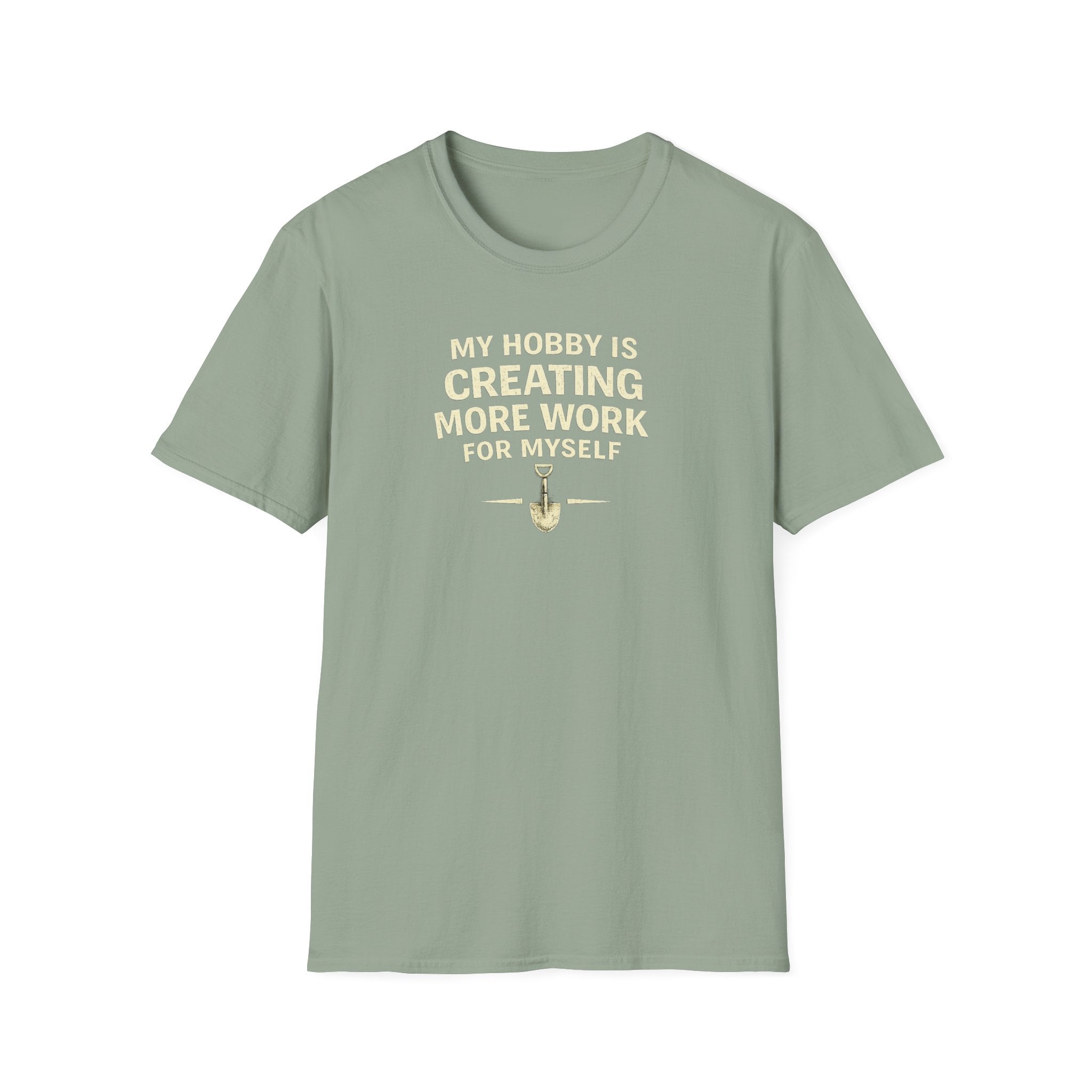 Funny Entrepreneur T-Shirt — “My Hobby Is Creating More Work For Myself” Motivational Tee