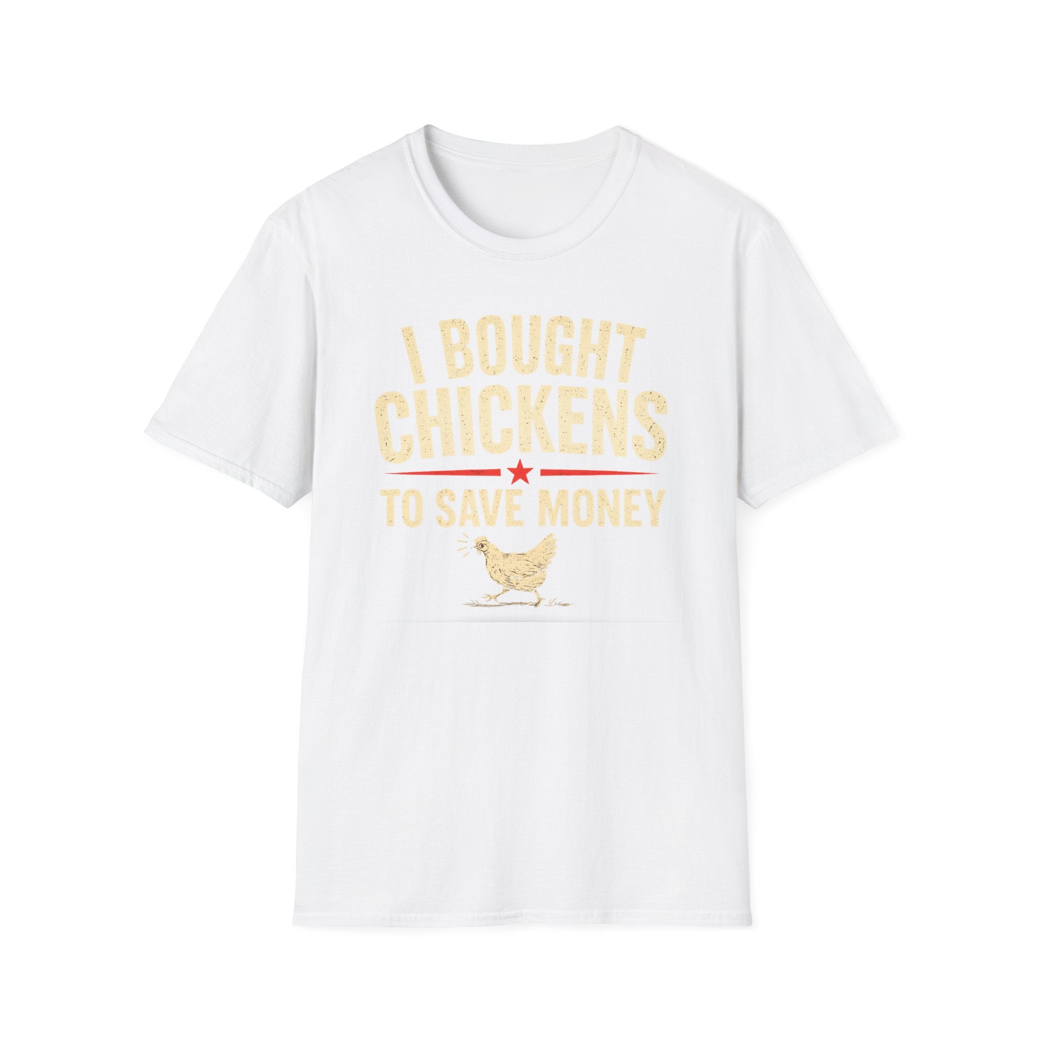 I Bought Chickens to Save Money T-Shirt | Funny Chicken Farm Tee