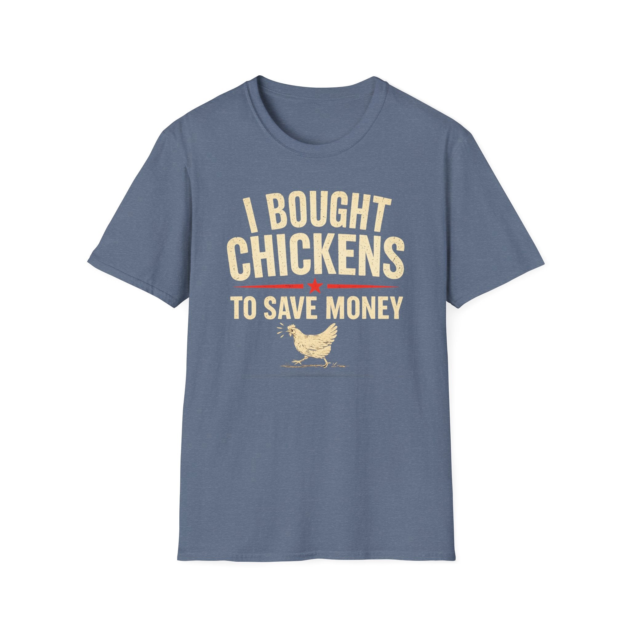 I Bought Chickens to Save Money T-Shirt | Funny Chicken Farm Tee